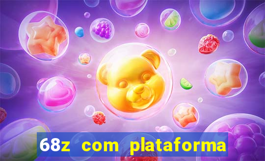 68z com plataforma de jogos